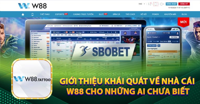 Giới thiệu khái quát về nhà cái W88 cho những ai chưa biết
